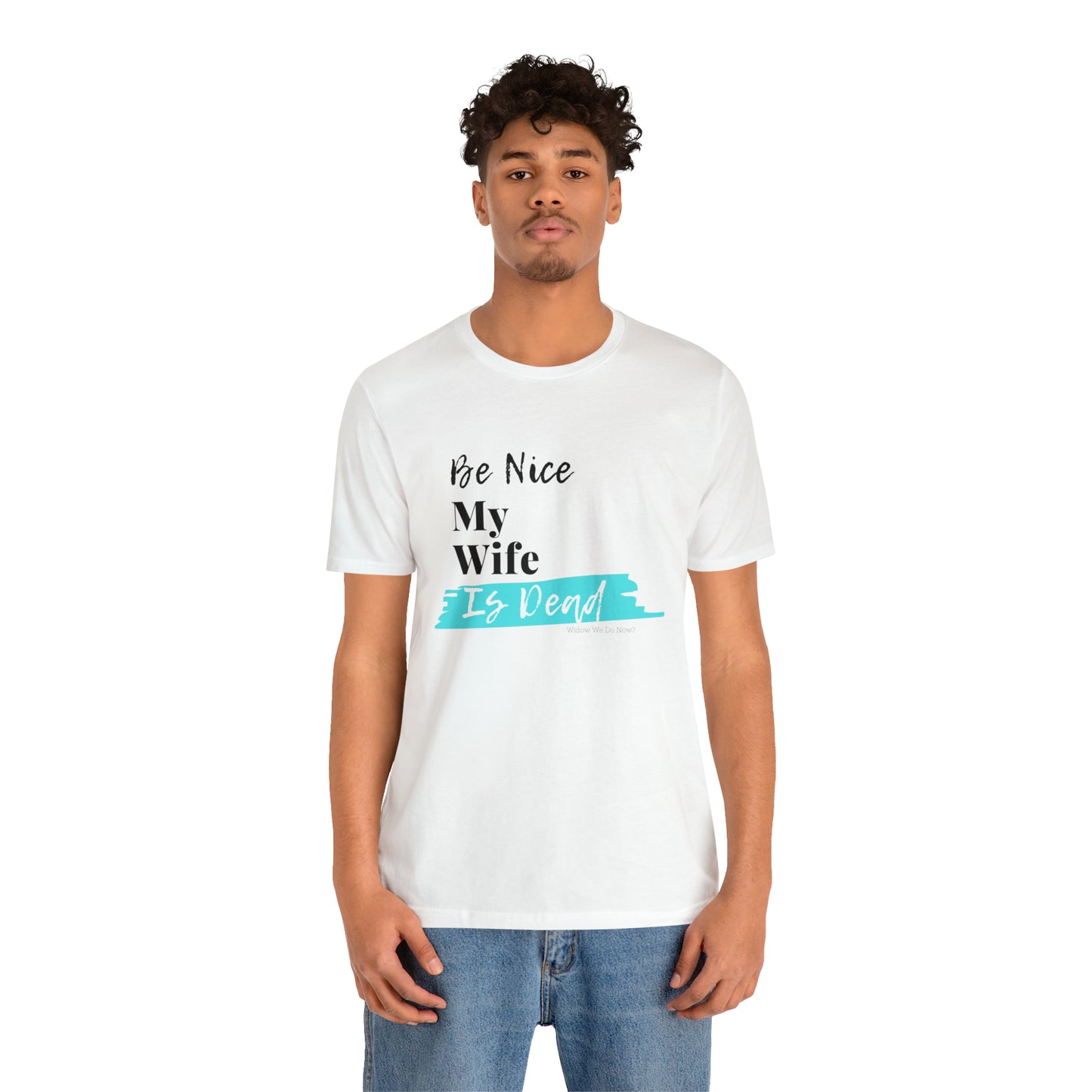 Be Nice My Partner is Dead