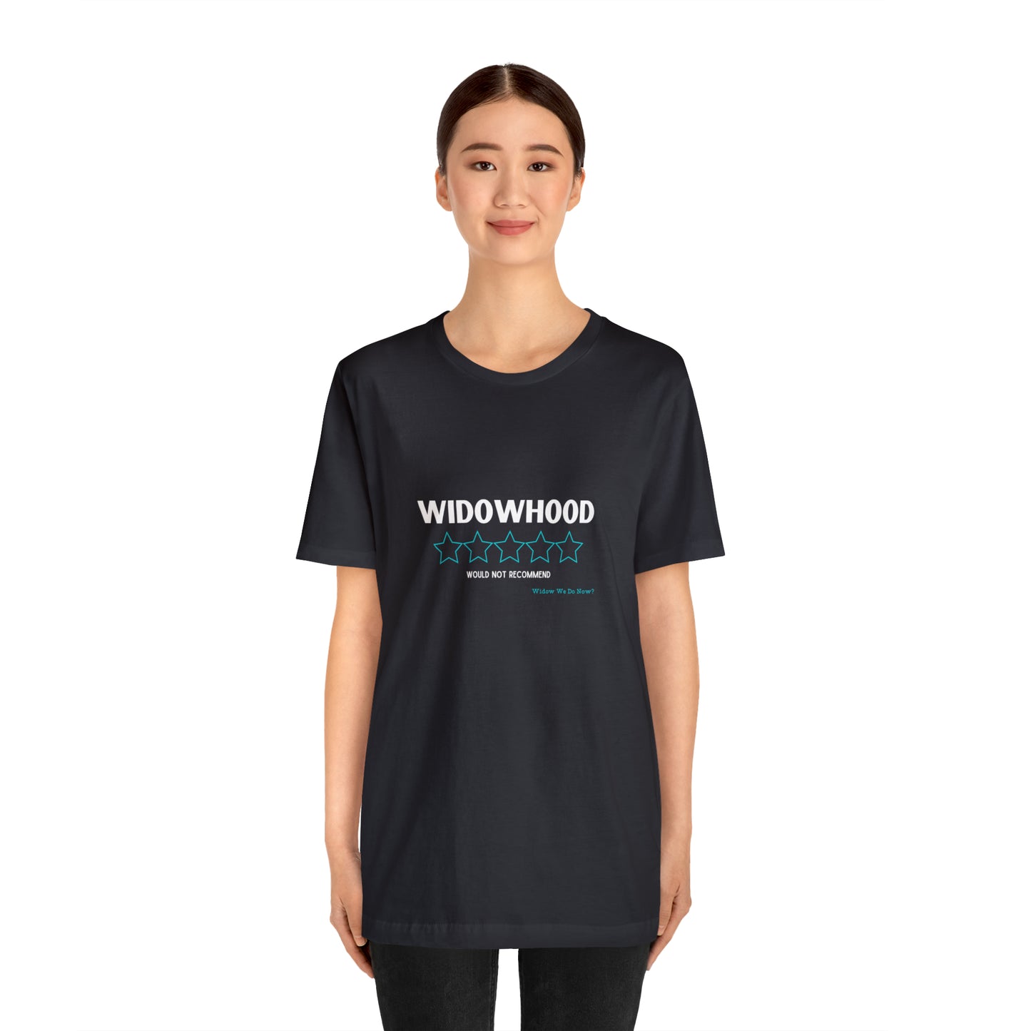 Widowhood Would Not Recommend
