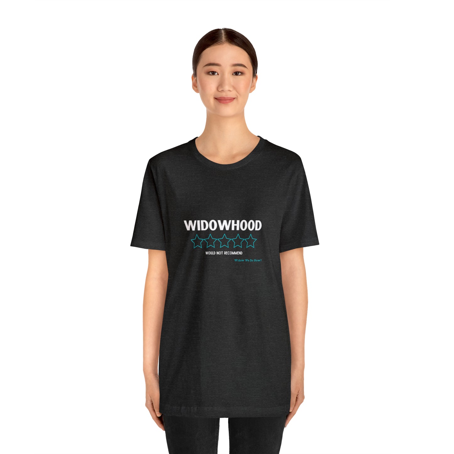 Widowhood Would Not Recommend
