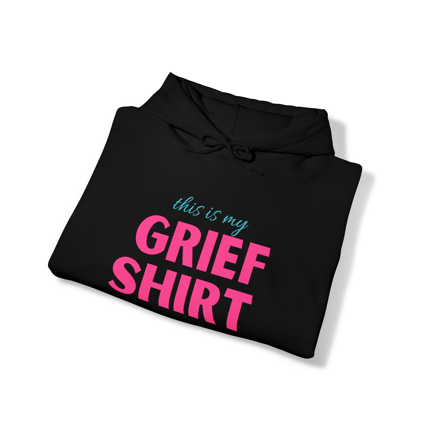 This is My Grief Shirt Hoodie