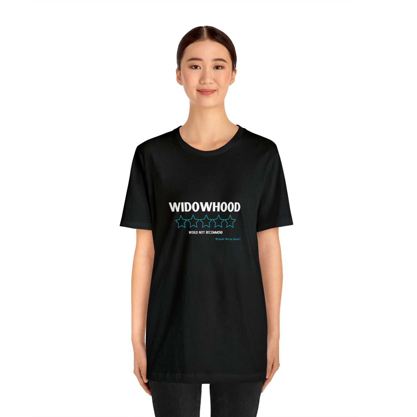 Widowhood Would Not Recommend