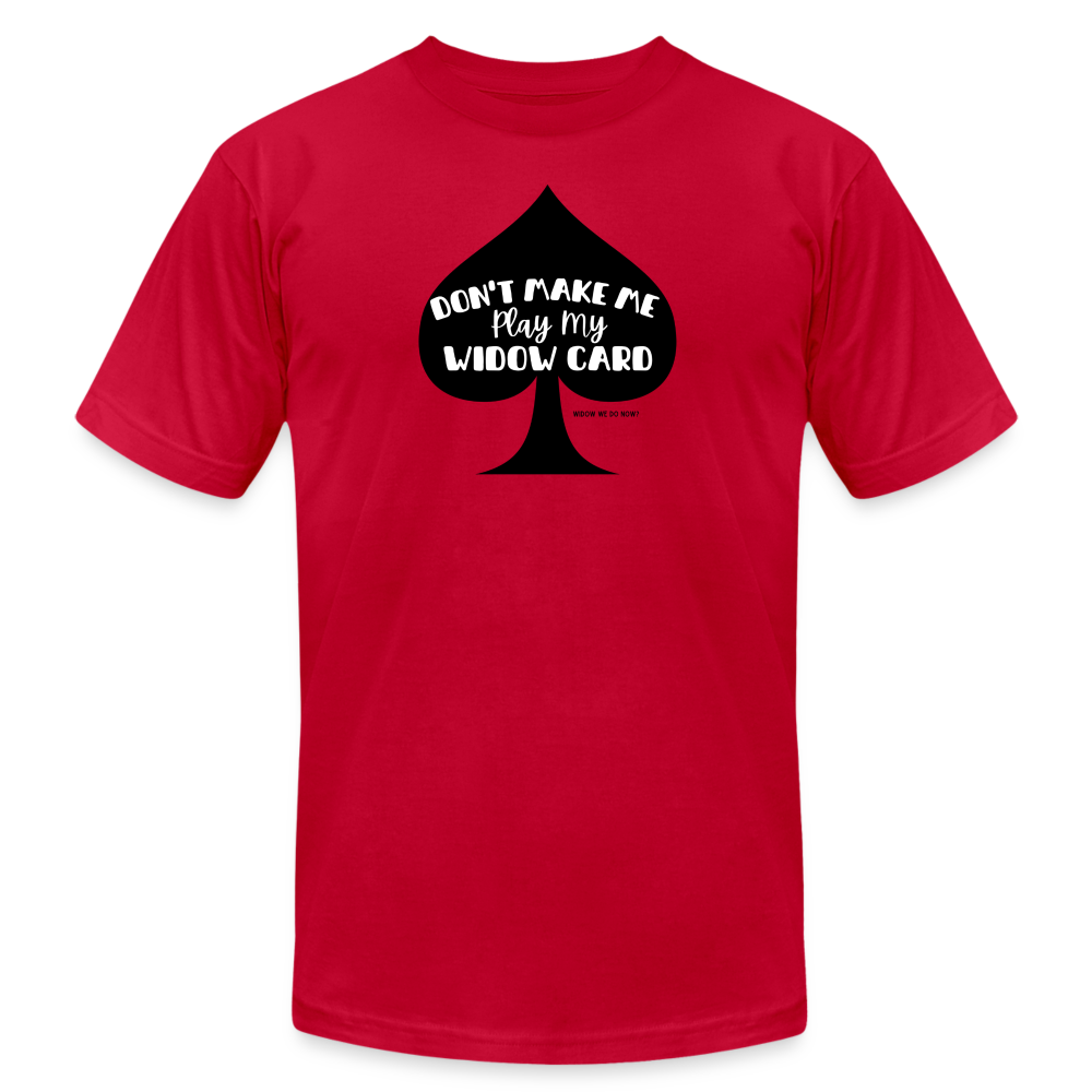 Don't Make My Play My Widow Card - red