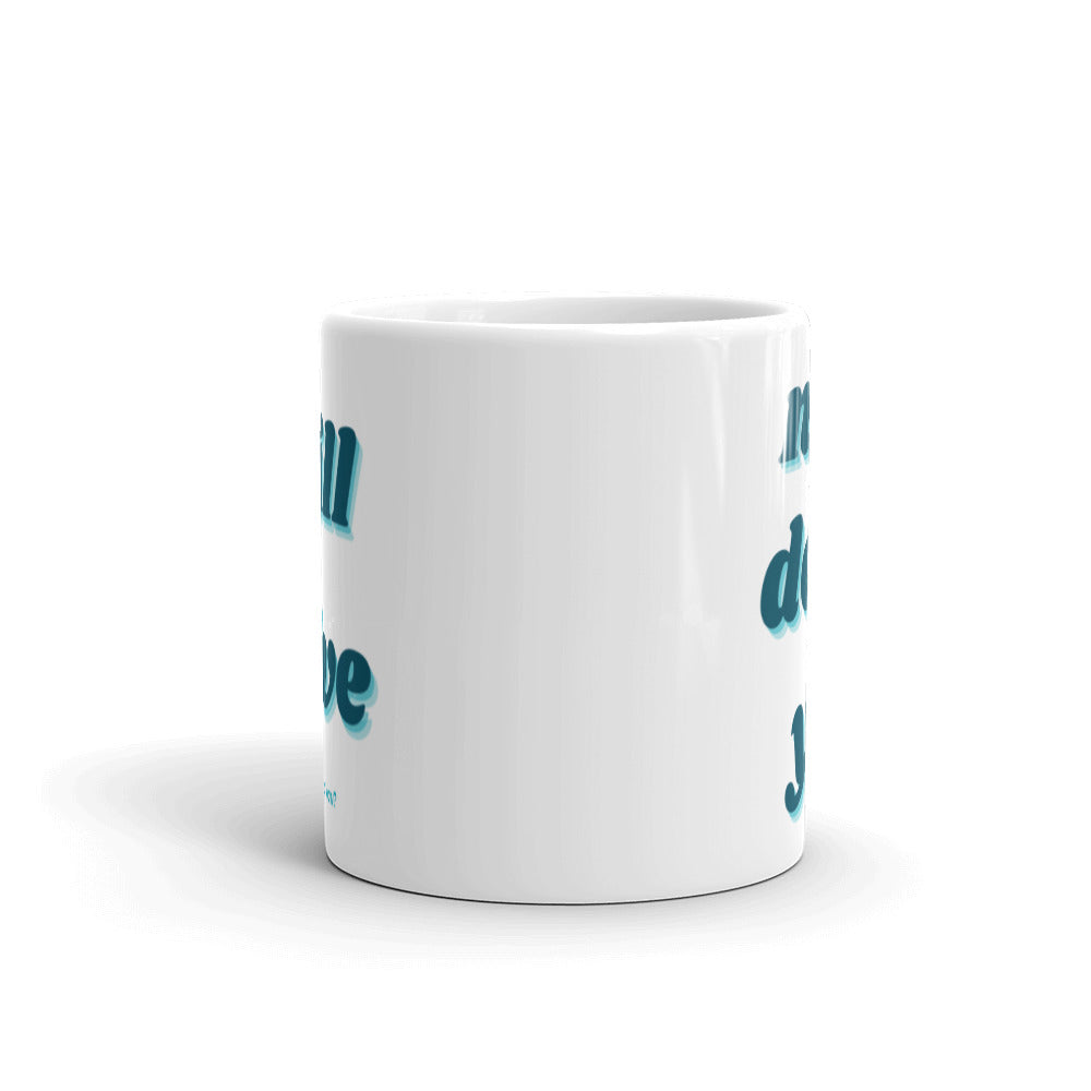Still Alive/ Not Dead Yet Mug