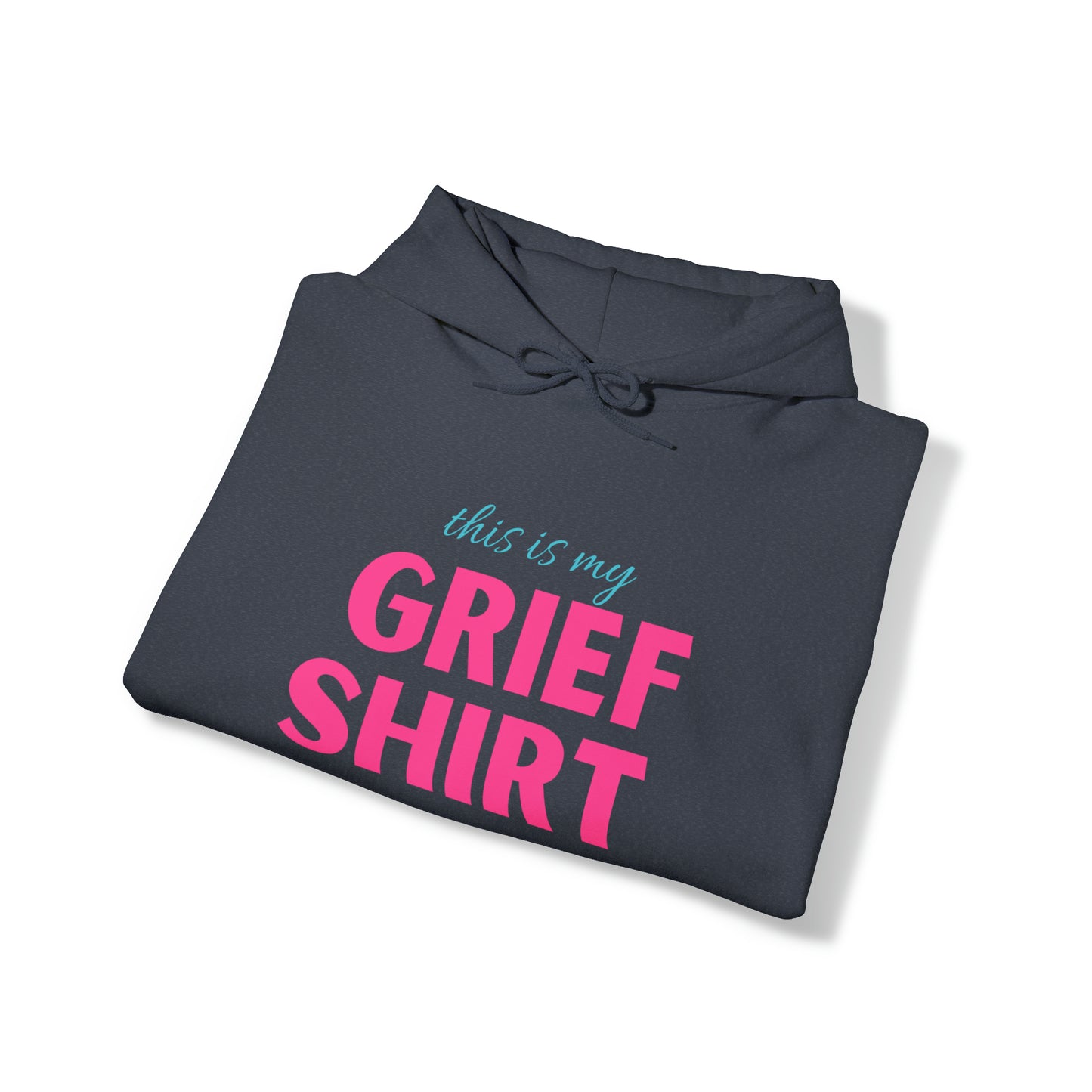 This is My Grief Shirt Hoodie